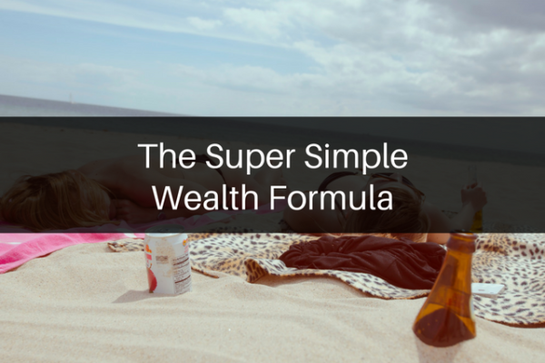 The Super Simple Wealth Formula - Pocket Of Money, LLC